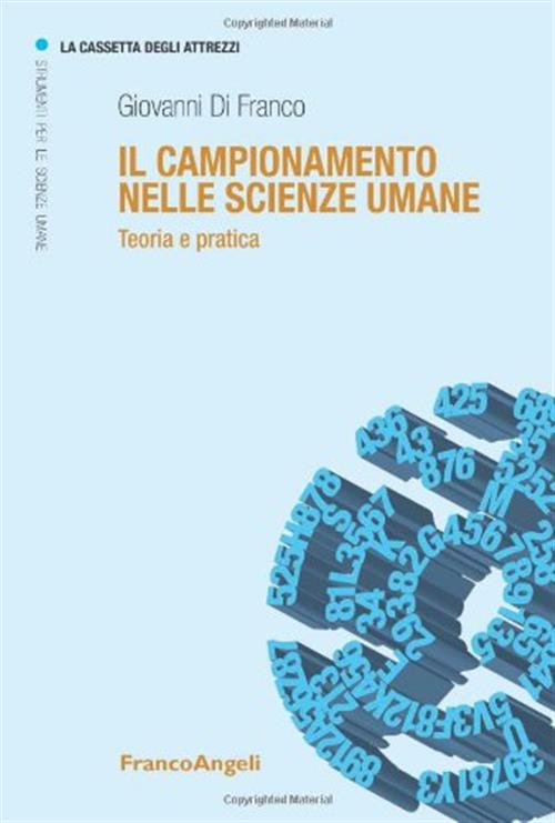 Il Campionamento Nelle Scienze Umane. Teoria E Pratica