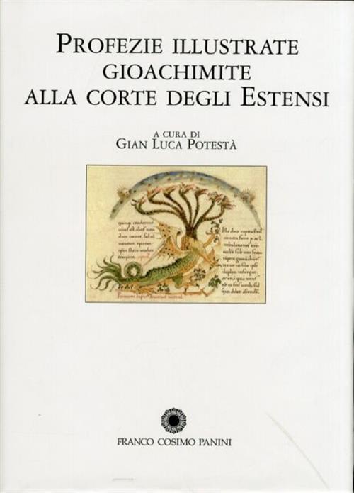 Profezie Illustrate. Gioachimite Alla Corte Degli Estensi