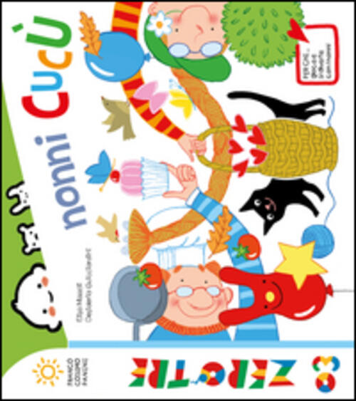 Nonni Cucu! Ediz. Illustrata Elisa Mazzoli Franco Cosimo Panini 2014