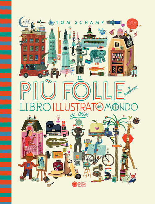 Il Piu Folle E Divertente Libro Illustrato Del Mondo Di Otto. Nuova Ediz. Tom