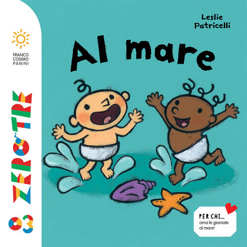 Al Mare. Ediz. Illustrata Leslie Patricelli Franco Cosimo Panini 2022