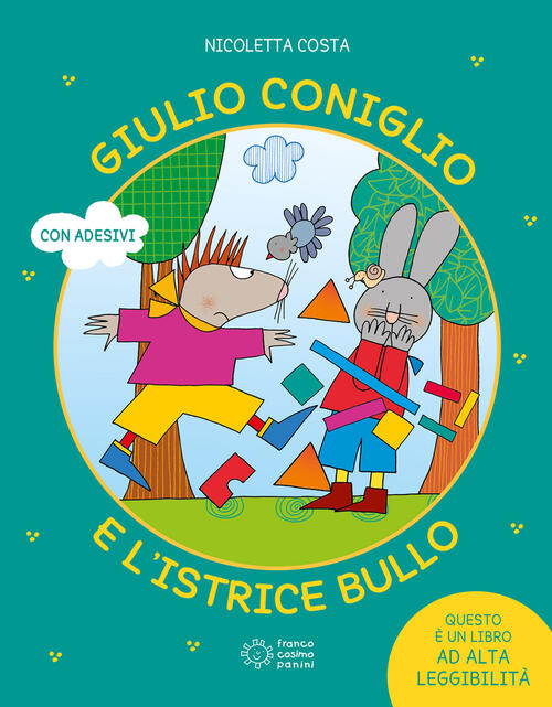Giulio Coniglio E L'istrice Bullo. Ediz. Illustrata Nicoletta Costa Franco Cos