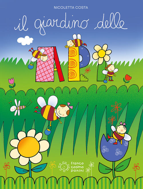 Il Giardino Delle Api. Ediz. A Colori. Con Adesivi Nicoletta Costa Franco Cosi