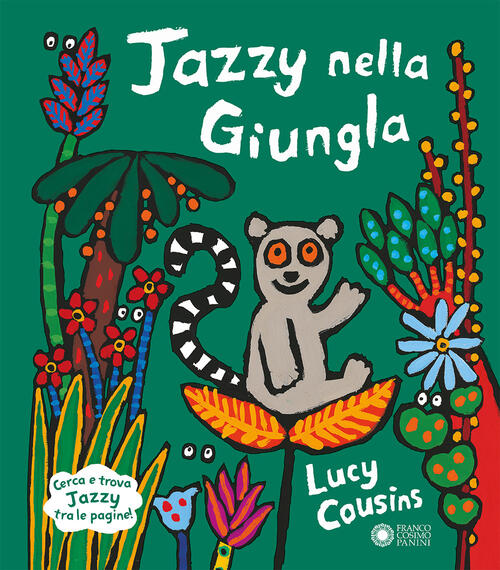 Jazzy Nella Giungla. Ediz. Illustrata Lucy Cousins Franco Cosimo Panini 2023