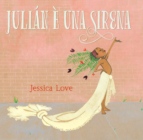 Julian E Una Sirena. Ediz. Illustrata Jessica Love Franco Cosimo Panini 2022