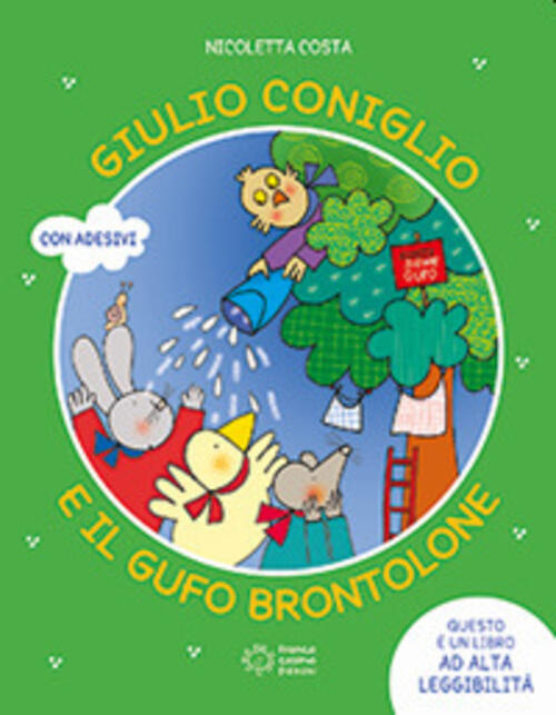 Giulio Coniglio E Il Gufo Brontolone. Ediz. A Colori Nicoletta Costa Franco Co