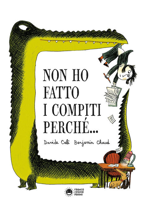 Non Ho Fatto I Compiti Perche. Storie Da Ridere. Ediz. Illustrata Davide Cali