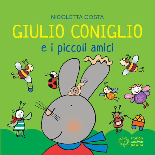 Giulio Coniglio E I Piccoli Amici. Ediz. Illustrata Nicoletta Costa Franco Cos