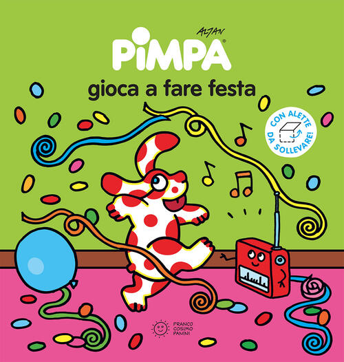 Pimpa Gioca A Fare Festa. Ediz. Illustrata Altan Franco Cosimo Panini 2023