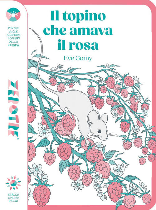 Il Topino Che Amava Il Rosa Eve Gomy Franco Cosimo Panini 2025