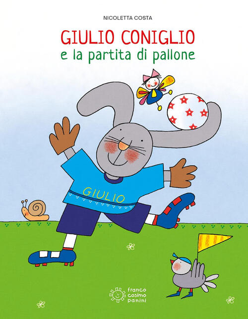 Giulio Coniglio E La Partita Di Pallone Nicoletta Costa Franco Cosimo Panini 2