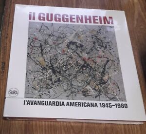 Il Guggenheim. L'avanguardia Americana 1945-1980