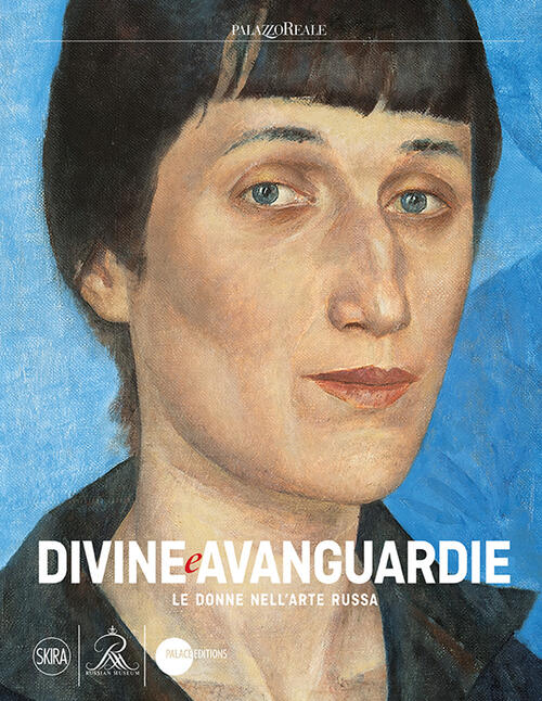 Divine E Avanguardie Le Donne Nell'arte Russa