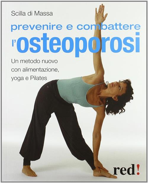 Prevenire E Combattere L'osteoporosi Scilla Di Massa Red Edizioni 2011