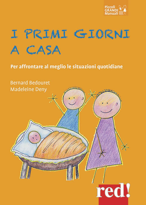 I Primi Giorni A Casa. Per Affrontare Al Meglio Le Situazioni Quotidiane Berna