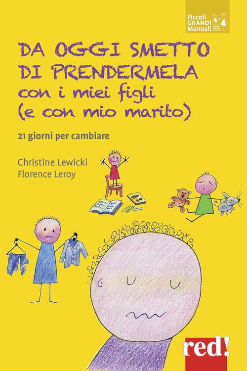 Da Oggi Smetto Di Prendermela Con I Miei Figli (E Con Il Mio Compagno). 21 Gio