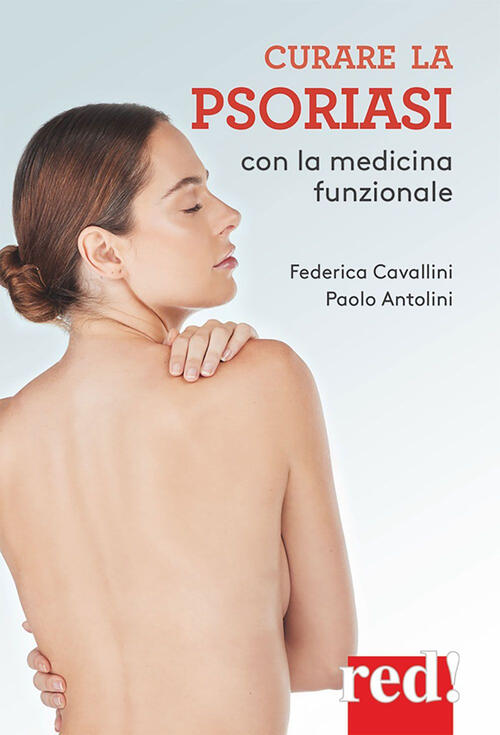 Curare La Psoriasi Con La Medicina Funzionale Federica Cavallini Red Edizioni