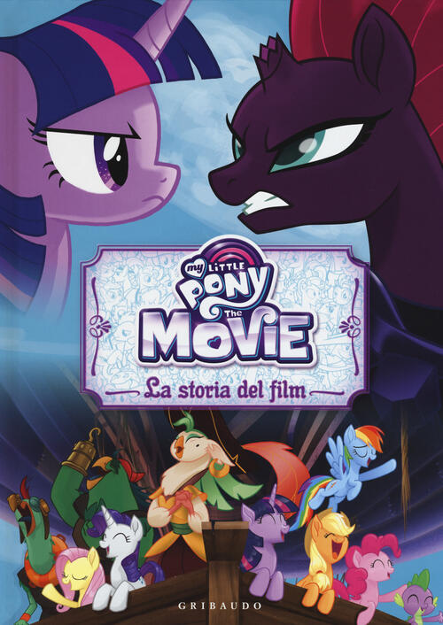 La Storia Del Film. The Movie. My Little Pony Gribaudo 2017