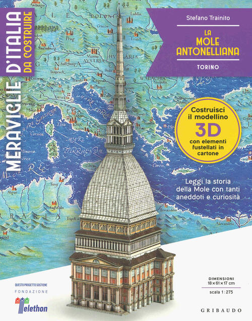 La Mole Antonelliana. Torino. Meraviglie D'italia Da Costruire Stefano Trainit