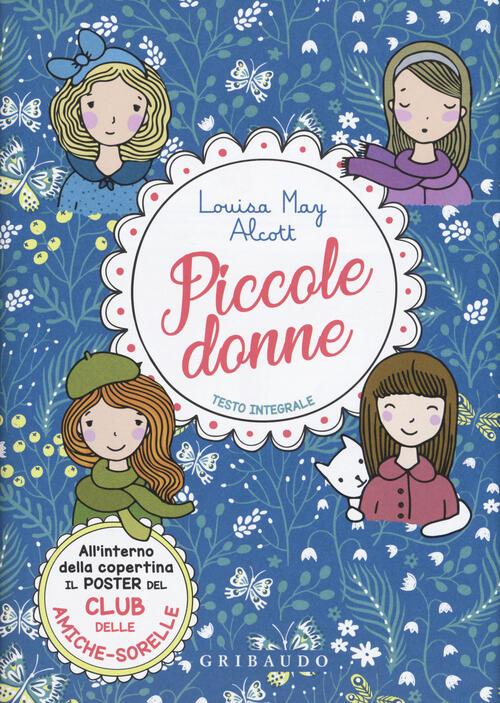 Piccole Donne. Ediz. Integrale. Con Poster Louisa May Alcott Gribaudo 2018
