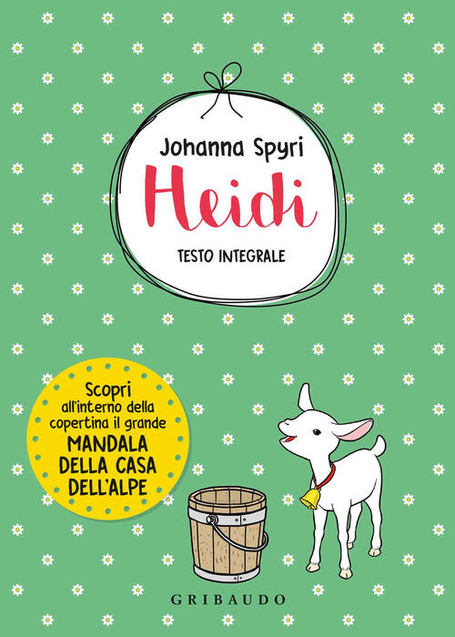 Heidi. Ediz. Integrale Johanna Spyri Gribaudo 2019