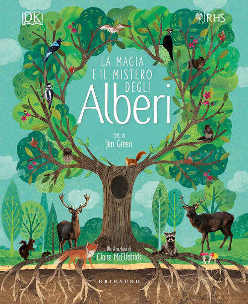 La Magia E Il Mistero Degli Alberi. Ediz. A Colori Jen Green Gribaudo 2020