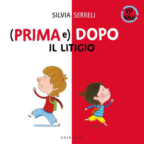 (Prima E) Dopo Il Litigio. Su Per Giu Silvia Serreli Gribaudo 2021