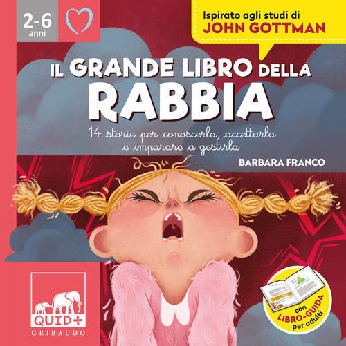 Il Grande Libro Della Rabbia. 14 Storie Per Conoscerla, Accettarla E Imparare