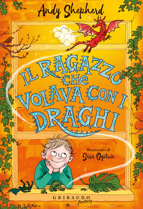 Il Ragazzo Che Volava Con I Draghi Andy Shepherd Gribaudo 2023