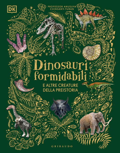 Dinosauri Formidabili E Altre Creature Della Preistoria Gribaudo 2022