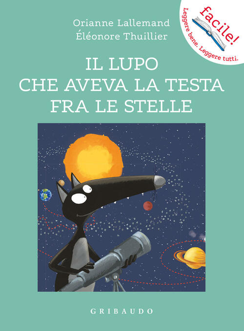 Il Lupo Che Aveva La Testa Fra Le Stelle. Amico Lupo. Ediz. A Colori Orianne L