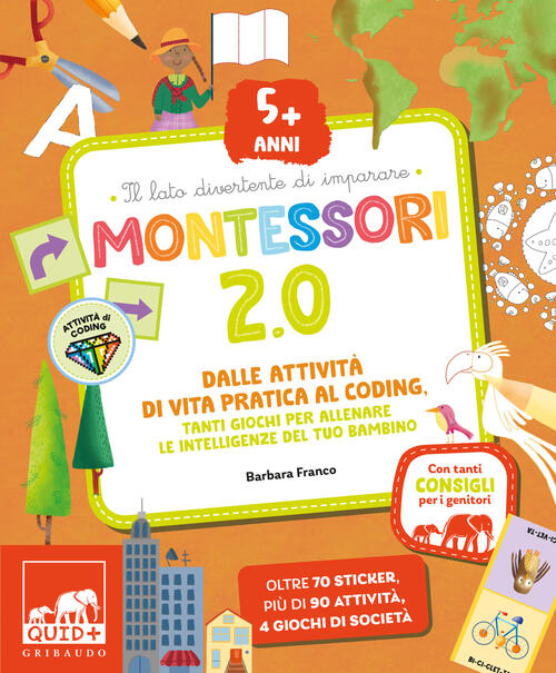 Montessori 2.0. Dalle Attivita Di Vita Pratica Al Coding. Tanti Giochi Per All