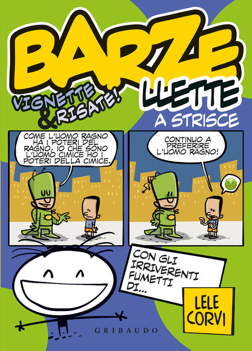Barzellette A Strisce. Vignette & Risate! Ediz. A Colori Lele Corvi Gribaudo 2