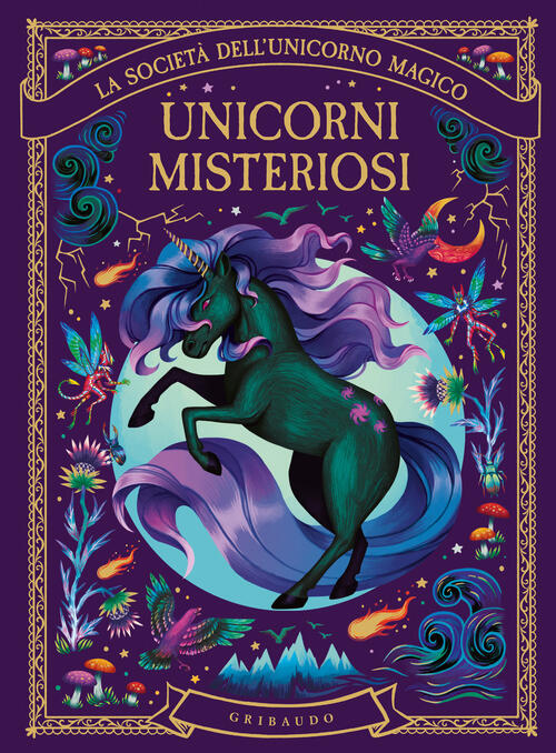 Unicorni Misteriosi. La Societa Dell'unicorno Magico Gribaudo 2025