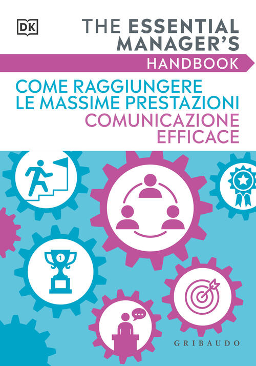 Come Raggiungere Le Massime Prestazioni. Comunicazione Efficace Gribaudo 2025