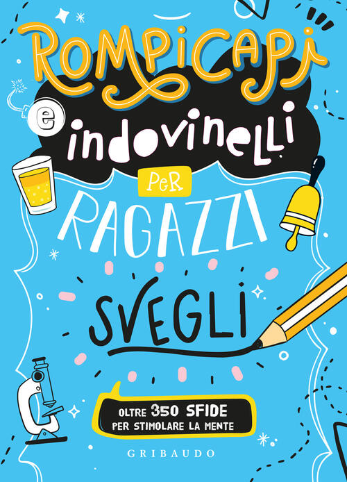Rompicapi E Indovinelli Per Ragazzi Svegli Gribaudo 2025