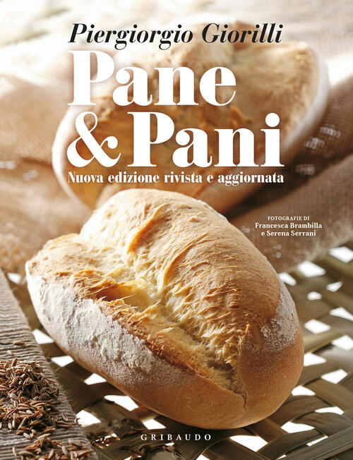 Pane & Pani. Nuova Ediz. Piergiorgio Giorilli Gribaudo 2025