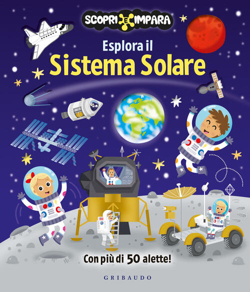Esplora Il Sistema Solare. Scopri E Impara Gribaudo 2026