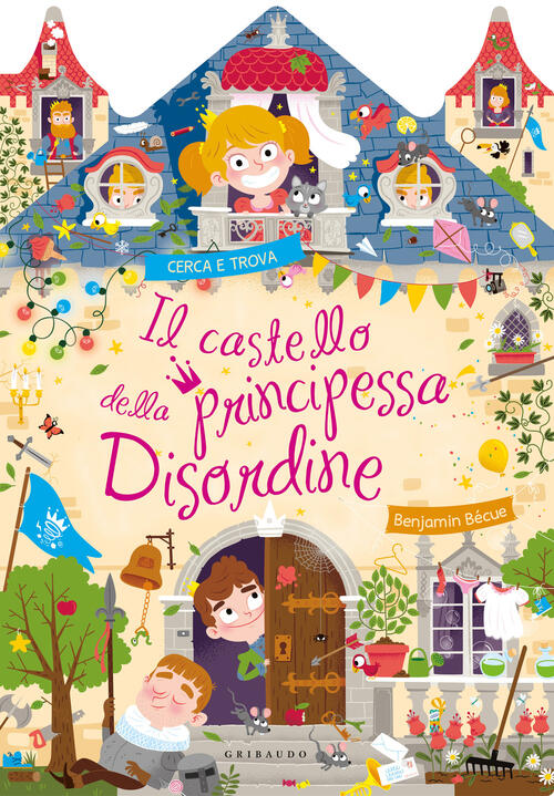 Il Castello Della Principessa Disordine Benjamin Becue Gribaudo 2026