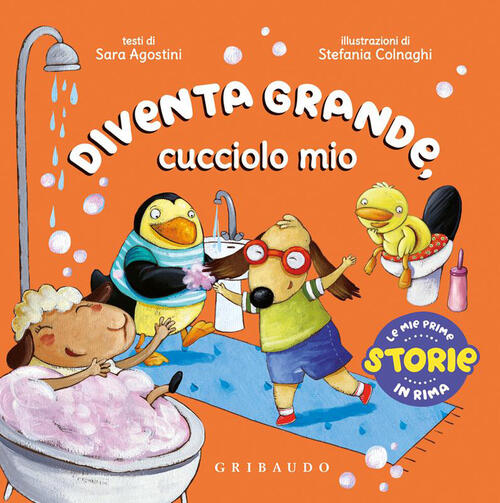 Diventa Grande, Cucciolo Mio Sara Agostini Gribaudo 2026