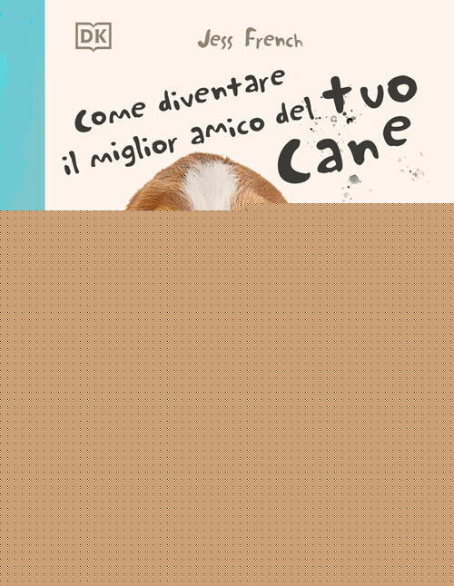 Dk Come Diventare Il Migliore Amico Del Tuo Cane Jess French Gribaudo 2026