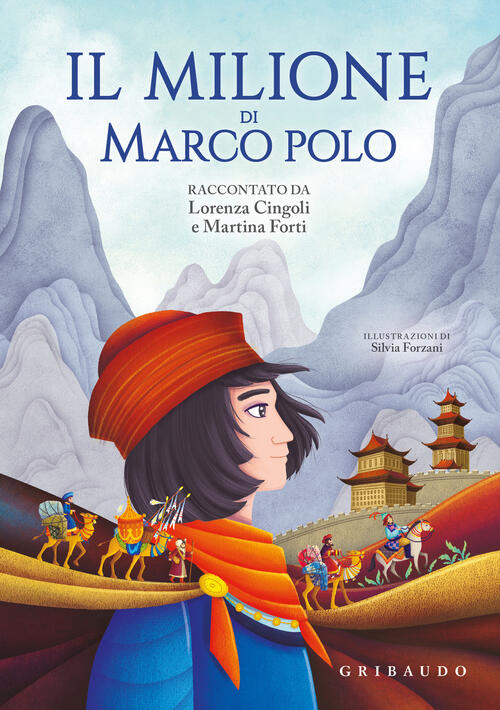 Il Milione Di Marco Polo Lorenza Cingoli, Martina Forti Gribaudo 2026
