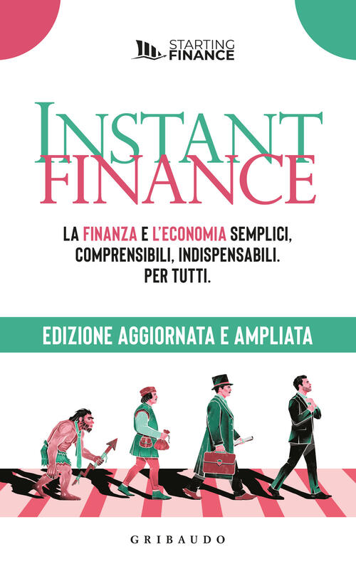 Instant Finance. La Finanza E L'economia Semplici, Comprensibili, Indispensabi