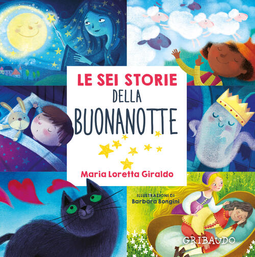 Le Sei Storie Della Buonanotte Maria Loretta Giraldo Gribaudo 2026