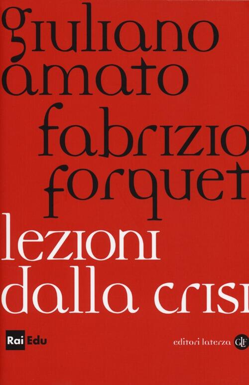 Lezioni Dalla Crisi Giuliano Amato Laterza 2013