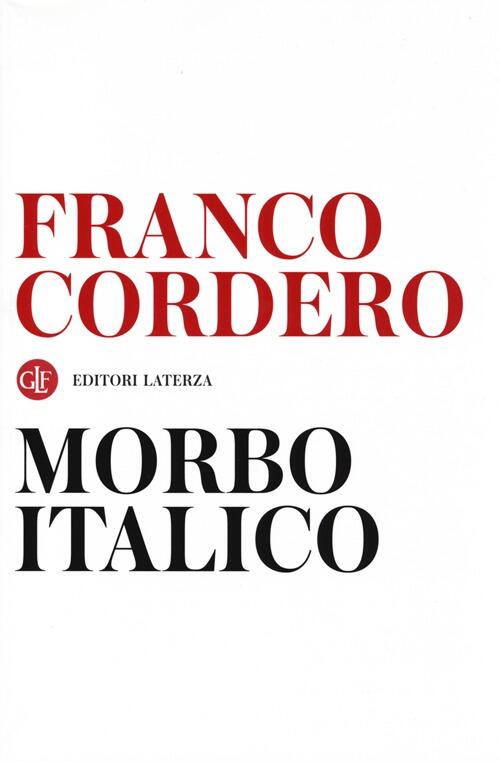 Morbo Italico Franco Cordero Laterza 2013