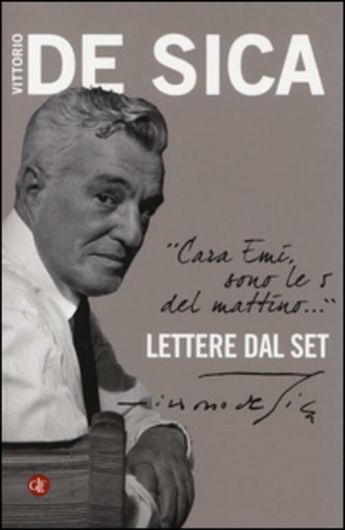 Cara Emi, Sono Le 5 Del Mattino... Lettere Dal Set Vittorio De Sica Laterza 20