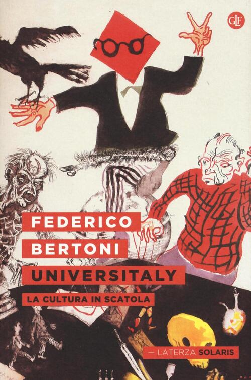 Universitaly. La Cultura In Scatola Federico Bertoni Laterza 2016