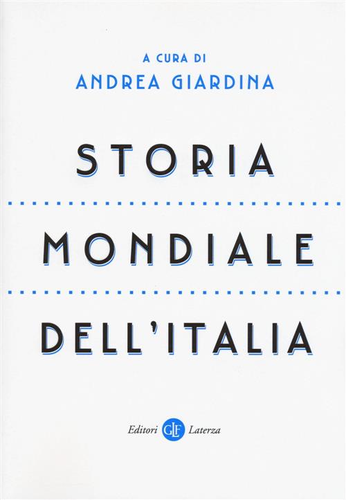 Storia Mondiale Dell'italia Franco Bergamasco Laterza 2017