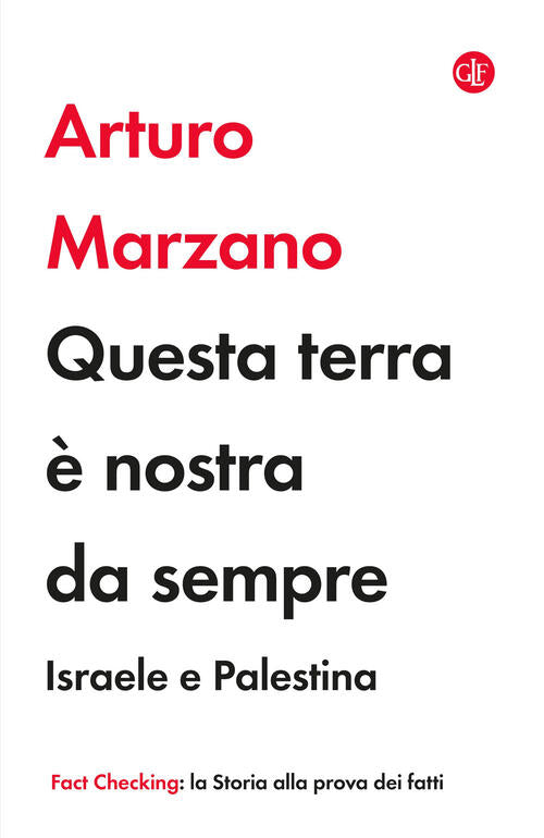 Questa Terra E Nostra Da Sempre. Israele E Palestina Arturo Marzano Laterza 20